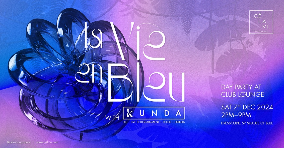 CÉ LA VI Presents: LA VIE EN BLEU