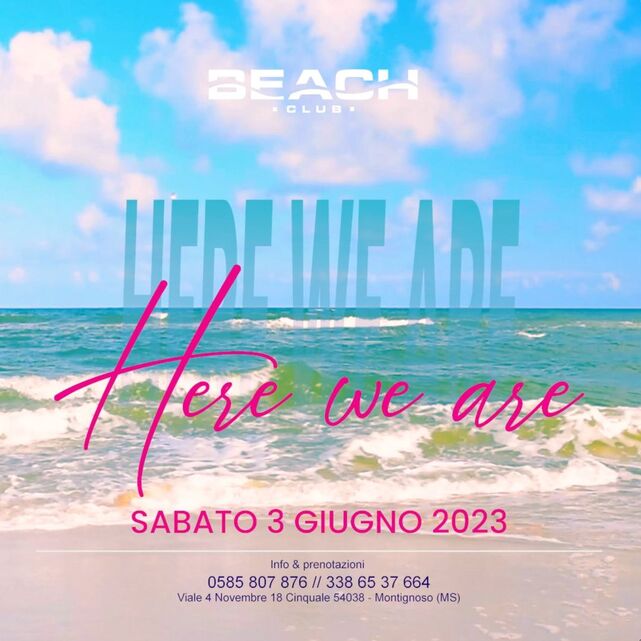 Here We Are @ Beach Club | Beach Club Versilia | Forte dei Marmi